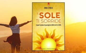 Recensioni Libri: “Il Sole Ti Sorride” di Irma Streck (Edizioni Il Punto d’Incontro)